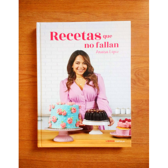 Libro Recetas que no fallan Autor: Anaísa López Libro Recetas que no fallan Autor: Anaísa López